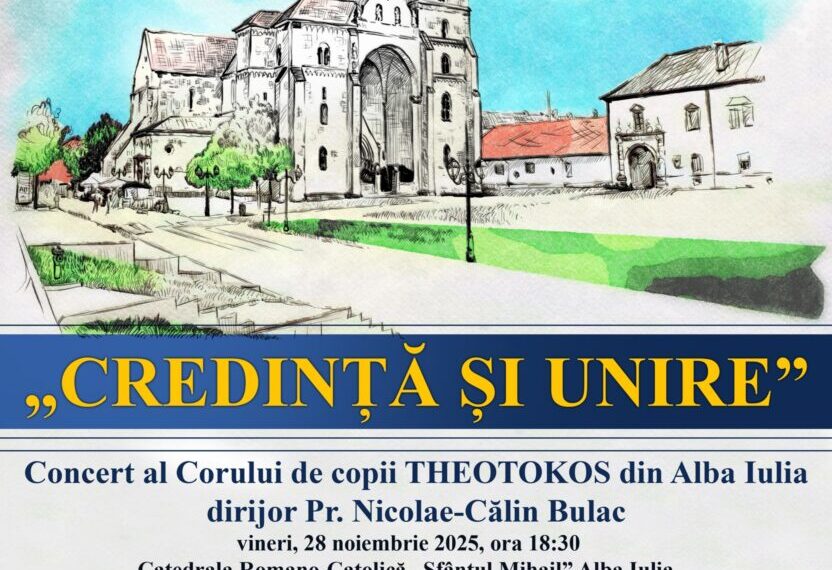 Vineri, ora 18:30 „Credință și Unire”, concert susținut de Corul de copii Theotokos, susținut la Catedrala Romano – Catolică din Alba Iulia