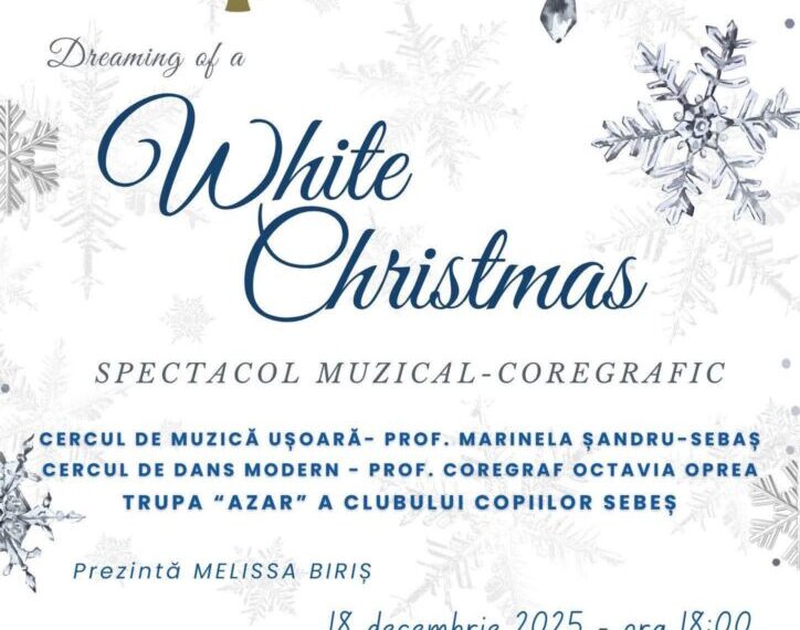 Astăzi, ora 18:00 Spectacol muzical-goregrafic „White Christmas”, la Centrul Cultural „Lucian Blaga” Sebeș