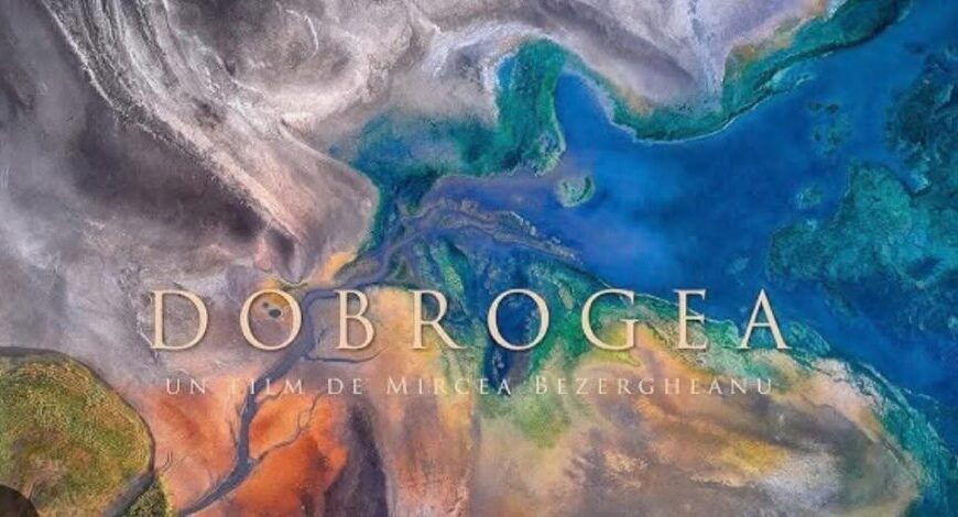 Sâmbătă: Proiecție în premieră mondială, a filmului DOBROGEA”, în regia lui Mircea Bezergheanu, la Centrul Cultural „Lucian Blaga” Sebeș