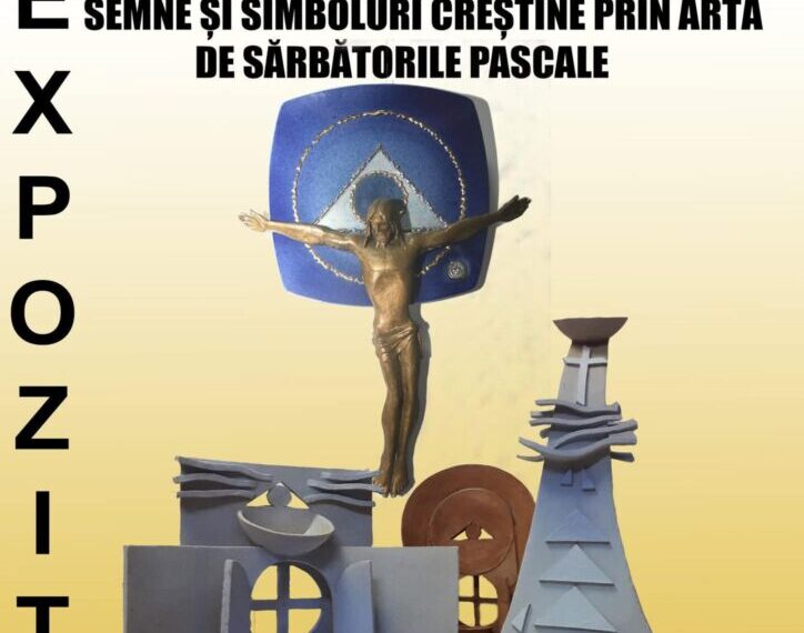Astăzi, ora 15:00 Vernisajul expoziției „Semne și simboluri creștine prin artă de sărbătorile Pascale”, semnată de artistul Cristian Sergiu Ianza