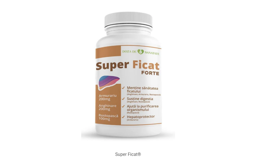 Super Ficat® – sprijin natural pentru sănătatea ficatului, disponibil la Doza de Sănătate