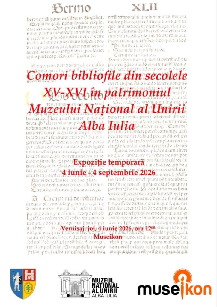 4 iunie, ora 12:00 Vernisajul expoziției „Comori bibliofile din secolele XV-XVI în patrimoniul Muzeului Național al Unirii Alba Iulia”, la Museikon